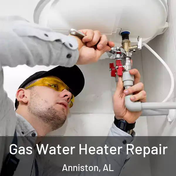  Gas Water Heater Repair Anniston, AL