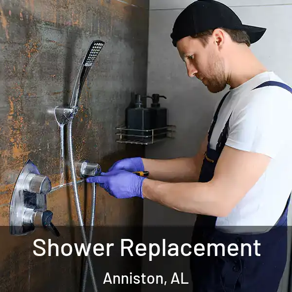  Shower Replacement Anniston, AL