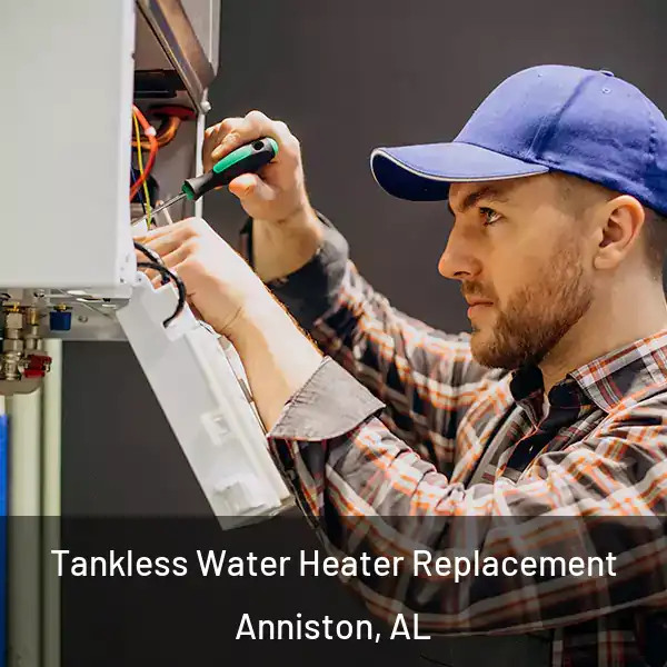  Tankless Water Heater Replacement Anniston, AL
