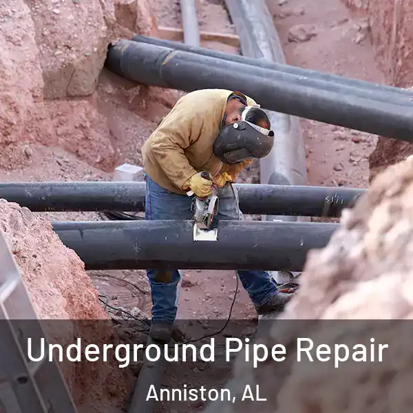  Underground Pipe Repair Anniston, AL